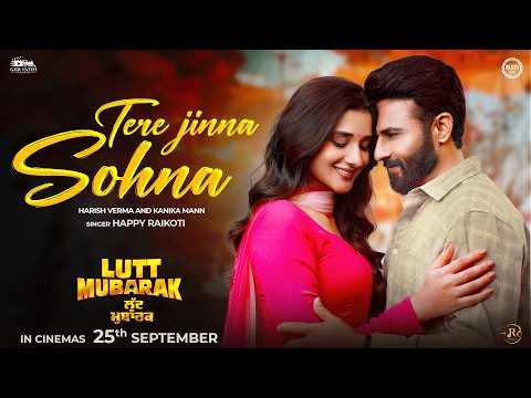 Tere Jinna Sohna | Happy Raikoti | Avvy Sra | Harish Verma | Kanika Mann | New Punjabi Romantic Song