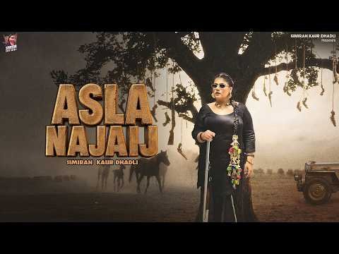 Asla Najaij (Official Video) | Simiran Kaur Dhadli | New Punjabi Song 2026