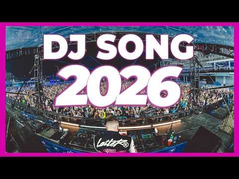 DJ SONG MIX 2026 – Remixes & Mashups of Popular Songs 2026 | DJ Remix Club Music Disco Dance 2025