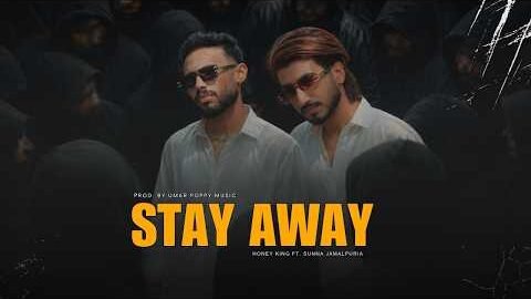 STAY AWAY (OFFICIAL MV) HONEY KING | SUNNA JAMALPURIA | NEW PUNJABI SONG 2026