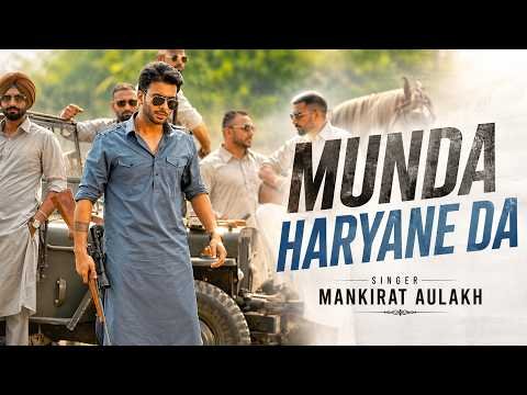 Munda Haryane Da (Official Song) Mankirt Aulakh | Latest Punjabi Songs 2026 | New Punjabi Song 2026