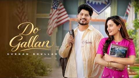 Do Gallan – Gurnam Bhullar (Official Music Video) Desi Crew – K Million Music – Punjabi Song