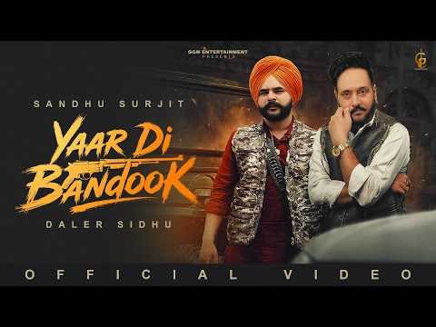@GGMENTERTAINMENT  Yaar Di Bandook | Sandhu Surjit | Daler Sidhu | G Guri | New Punjabi Song