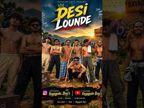 #Desi lounde bayaguda boys