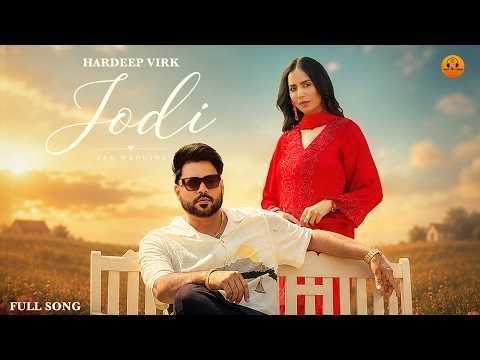 Jodi (Official Video)-Hardeep Virk Ft. Kiran Brar | Pre wedding song | New Punjabi Song 2026