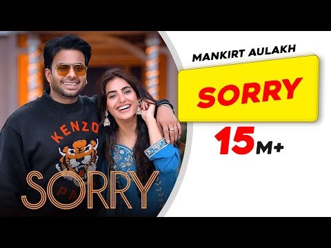 Sorry (Official Video) | Mankirt Aulakh | Jasmeen A | Sabba | Ginni | DJ Flow |New Punjabi Song 2024