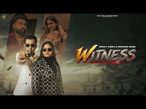 WITNESS | Harjit Sidhu & Parveen Dardi | Sema Talwandi Wala | New Punjabi Song 2026