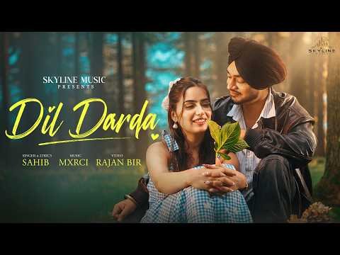 SAHIB :  Dil Darda (Official Video) Mxrci | Latest Punjabi Songs 2026 | New Punjabi Songs 2026