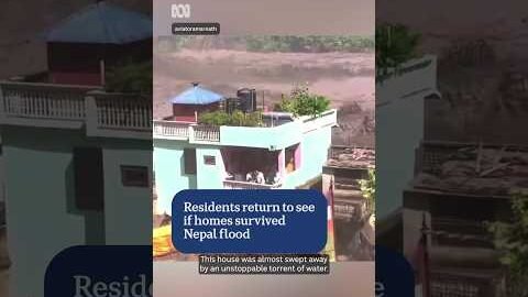 Nepali residents return to see if homes survived flash flood | ABC NEWS