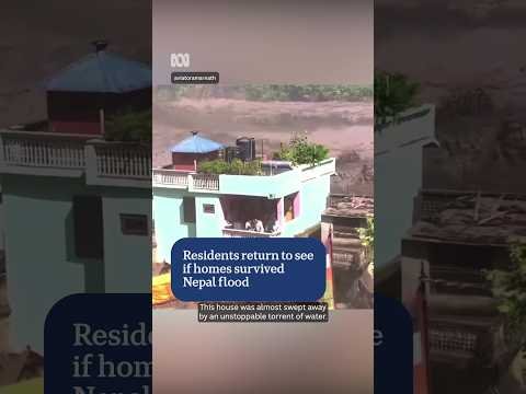 Nepali residents return to see if homes survived flash flood | ABC NEWS