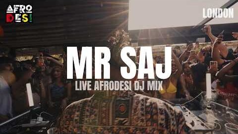 MR SAJ | AFRODESI LONDON | Afrobeats, Desi, Dancehall, Afro House, Global | LIVE DJ MIX