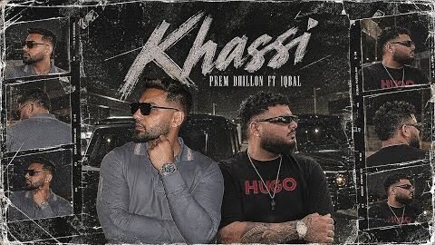 Khassi (Official Video) – Prem Dhillon ft. Iqbal | The Kidd | Majhaestic | New Punjabi Songs 2026