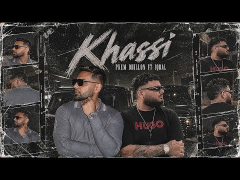 Khassi (Official Video) – Prem Dhillon ft. Iqbal | The Kidd | Majhaestic | New Punjabi Songs 2026