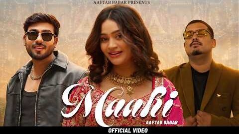 Maahi (OFFICIAL VIDEO) Aaftab Babar | Payal | Shaalim | Manik | Mustak |Latest New Punjabi Song 2026
