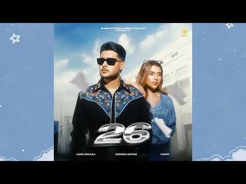 26 – Laddi Chhajla | Jasmeen Akhtar | Gaiphy | (Official Music Audio) | New Punjabi Songs 2026