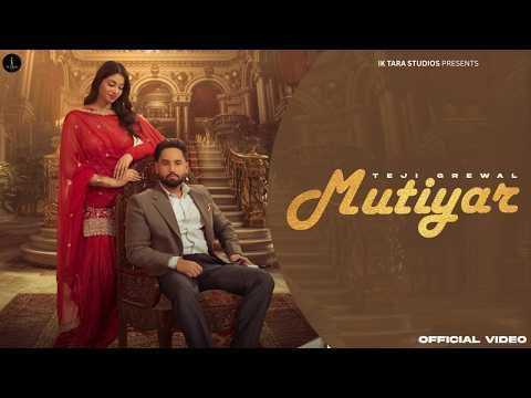 Mutiyar (Official Video) | Teji Grewal | New Punjabi Songs 2026 | Ik Tara Studios