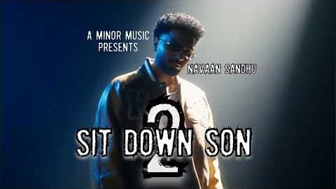Sit Down Son 2 (Full Song) Navaan Sandhu || New Punjabi Songs 2025