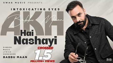 Akh Hai Nashyai – Babbu Maan | Latest Punabi Songs 2026