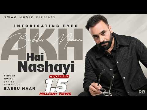 Akh Hai Nashyai – Babbu Maan | Latest Punabi Songs 2026