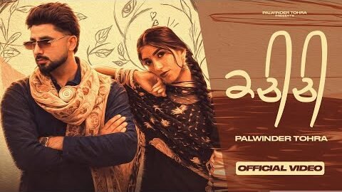 KACHEECHI (Official Video) – Palwinder Tohra Ft. Ravneet Aulakh | Latest Punjabi Songs of 2026