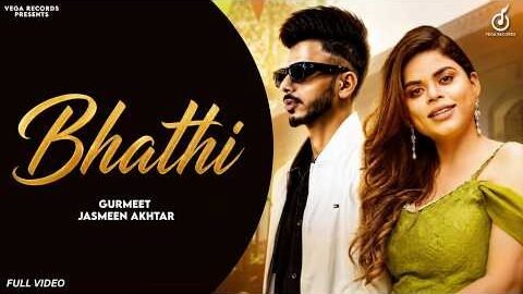 Bhathi ( Official Video ) | Jasmeen Akhtar | Gurmeet | Vega Music | New Punjabi Song 2026