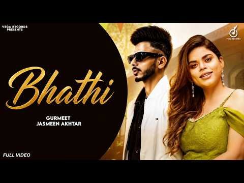 Bhathi ( Official Video ) | Jasmeen Akhtar | Gurmeet | Vega Music | New Punjabi Song 2026