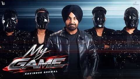 My Game (Official Video) – Ravinder Grewal | New Punjabi Songs 2026 | Latest Punjabi Songs 2026