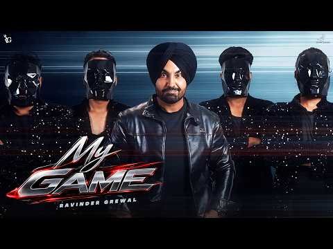 My Game (Official Video) – Ravinder Grewal | New Punjabi Songs 2026 | Latest Punjabi Songs 2026