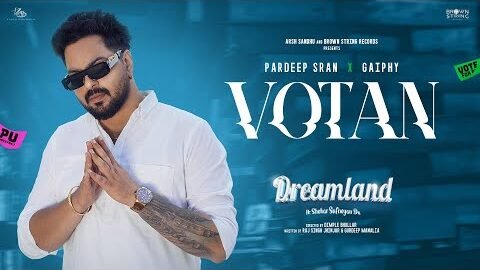 Votan (Official Video) Pardeep Sran | Gaiphy | Dreamland |  Web Series | New Punjabi Song