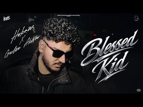 Blessed Kid Hukam Ft. Gurlez Akhtar (Official MV) New Punjabi Songs – K Million Music