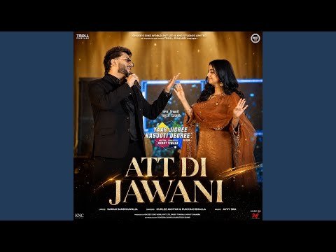 Att Di Jawani (From “Yaar Jigree Kasooti Degree”)