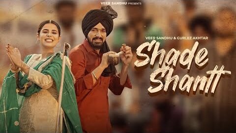SHADE SHANTT  (Official Music Video) Veer Sandhu | Gurlez Akhtar | Rxtro | Latest Punjabi song 2024
