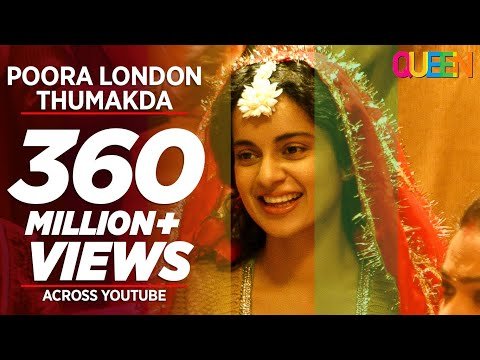 Queen: London Thumakda Full Video Song | Kangana Ranaut, Raj Kumar Rao