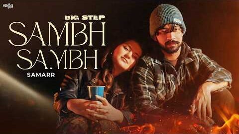 Samarr – Sambh Sambh (Official Video) | New Punjabi Love Song 2026