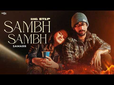 Samarr – Sambh Sambh (Official Video) | New Punjabi Love Song 2026