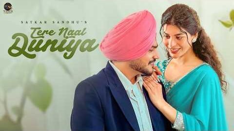 Tere Naal Duniya ( Full Video ) Satkar Sandhu | Kuldeep Rathorr | Scooby | New Punjabi Songs 2026