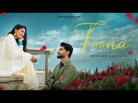 Toona (Official MV) Armaan Dhillon | Asmeet Sehra | Prabh Bains | Chet Singh | Latest Punjabi Song