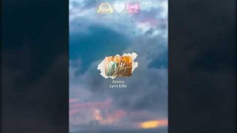 Assesa | Official Lyrical Video | Lyrix Edtz | New Punjabi Song | Love Status
