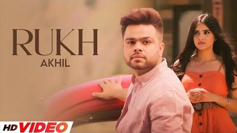 Rukh (HD Video) | Akhil | BOB | New Punjabi Songs 2025 | Latest Punjabi Songs 2025
