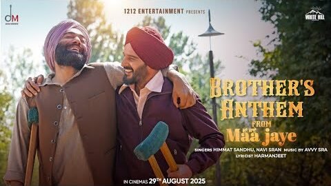 Brother’s Anthem – Jimmy Sheirgill | Manav Vij | Himmat S, Navi S | Maa Jaye | Latest Punjabi Songs
