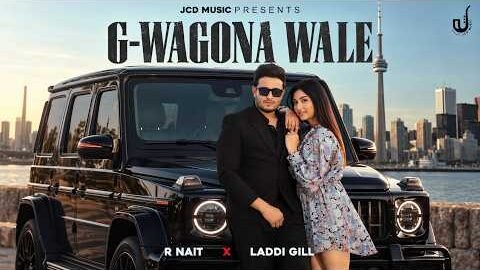 G-Wagona Wale: R Nait | Isha Sharma | Laadi Gill | Taranveer Singh Films | New Punjabi Song 2026