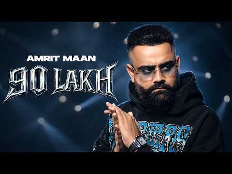 90 Lakh | Amrit Maan | Desi Crew | Latest Punjabi Songs 2026 | Punjabi Songs 2026 | Speed Records