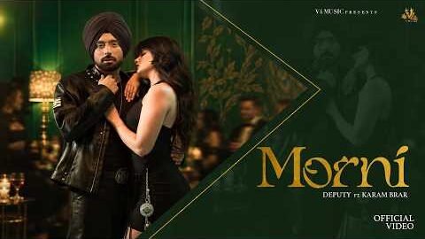 Morni (Official Music Video) Deputy x Karam Brar | New Punjabi Songs 2026