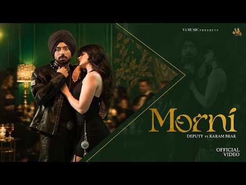 Morni (Official Music Video) Deputy x Karam Brar | New Punjabi Songs 2026