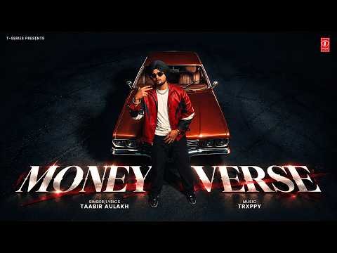 MONEY VERSE (Official Video) | TAABIR AULAKH | Latest Punjabi Songs 2026 | T-Series