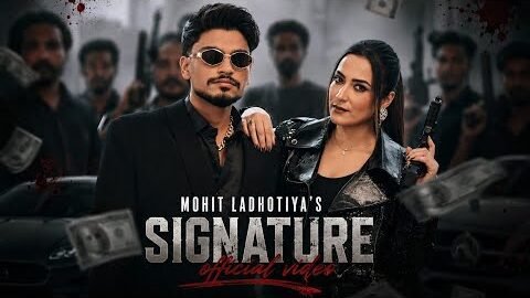 Signature | Mohit Ladhotiya | Mackey Muzic | Nidhi Negi | Ameet Choudhary| Official video