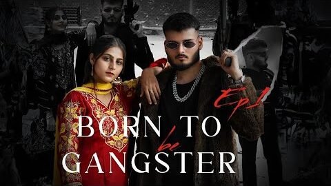 BORN TO BE GANGSTER – SNEHIL PANCHOLI | Karam Brar | Preet Hundal | OFFICIAL VIDEO | New Song 2026
