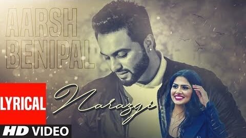 Narazgi (Full Lyrical Song) Aarsh Benipal | Rupin Kahlon | Latest Punjabi Songs 2019 | T-Series