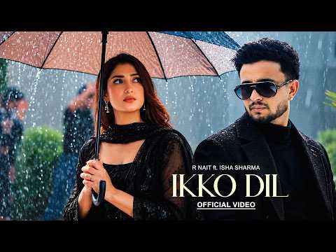 IKKO DIL (Official VIdeo) R Nait | New Punjabi Songs 2026 | Latest Punjabi Songs 2026