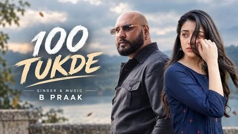 100 Tukde | B Praak | New Punjabi Song 2026 | New Punjabi Hit | B Praak New Song 2026 | New Sad Song
